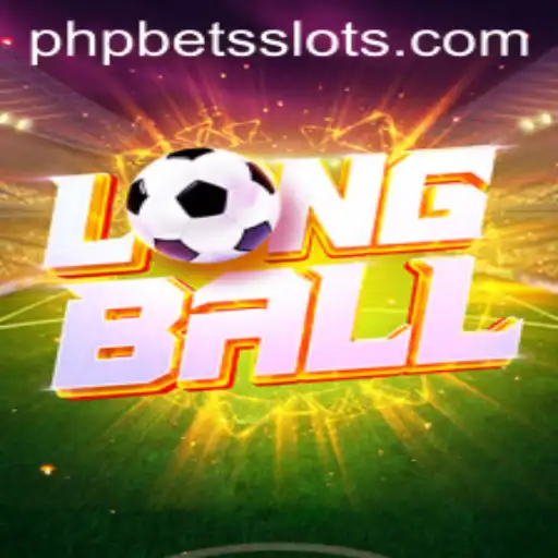 LongBall: The Innovative Game Revolutionizing PHPBETS