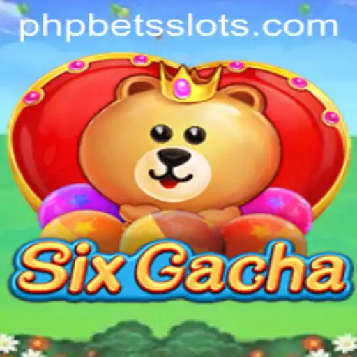 Navigating the World of SixGacha: A Thrilling New Gaming Experience with PHPBETS
