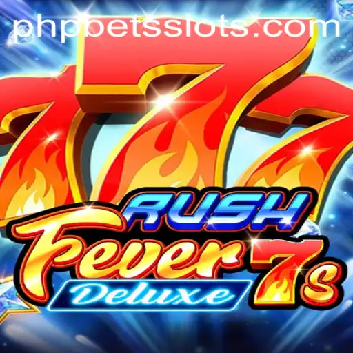 Experience the Thrill of RushFever7sDeluxe: An Engaging New Game with PHPBETS
