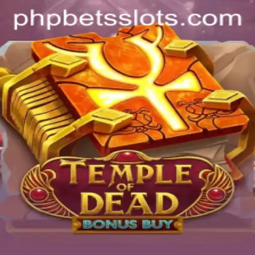 Unveiling the Thrills of Temple of Dead Bonus Buy: A Dive into Features and Gameplay with PHPBETS