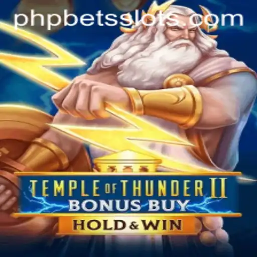 Exploring the Exciting World of Temple of Thunder II Bonus Buy with PHPBETS